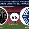 Inter Miami vs Vancouver next match in USA time today score