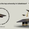 What is the top university in Uzbekistan?