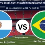 Argentina vs Brazil next match in Bangladesh time today