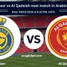 Al Nassr vs Al Qadsiah next match in Arabic time
