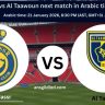 Al Nassr vs Al Taawoun next match in Arabic time today
