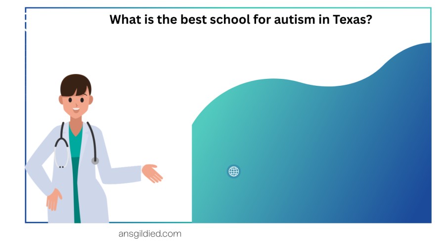 What is the best school for autism in Texas?