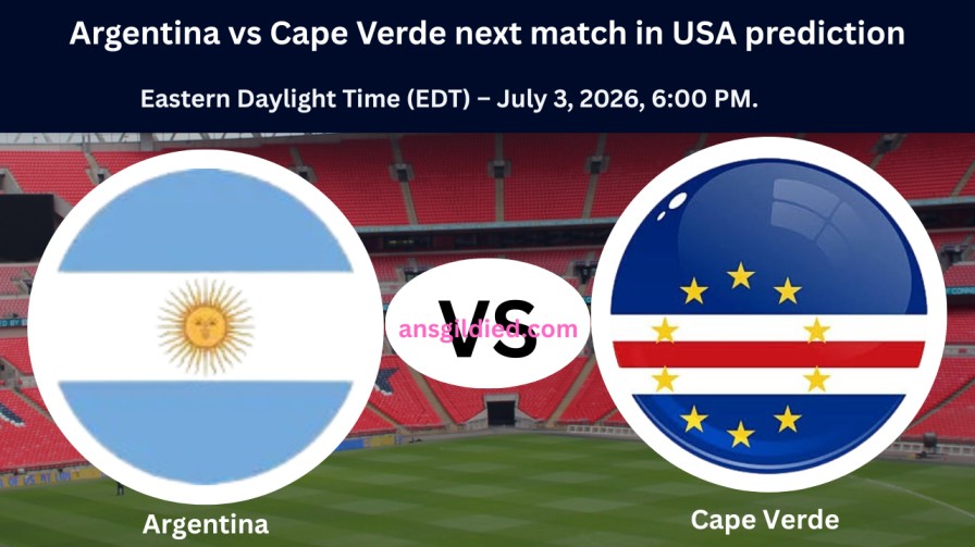Argentina vs Cape Verde next match in USA prediction