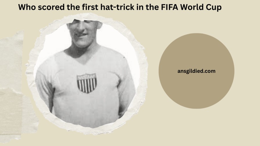 Who scored the first hat-trick in the FIFA World Cup
